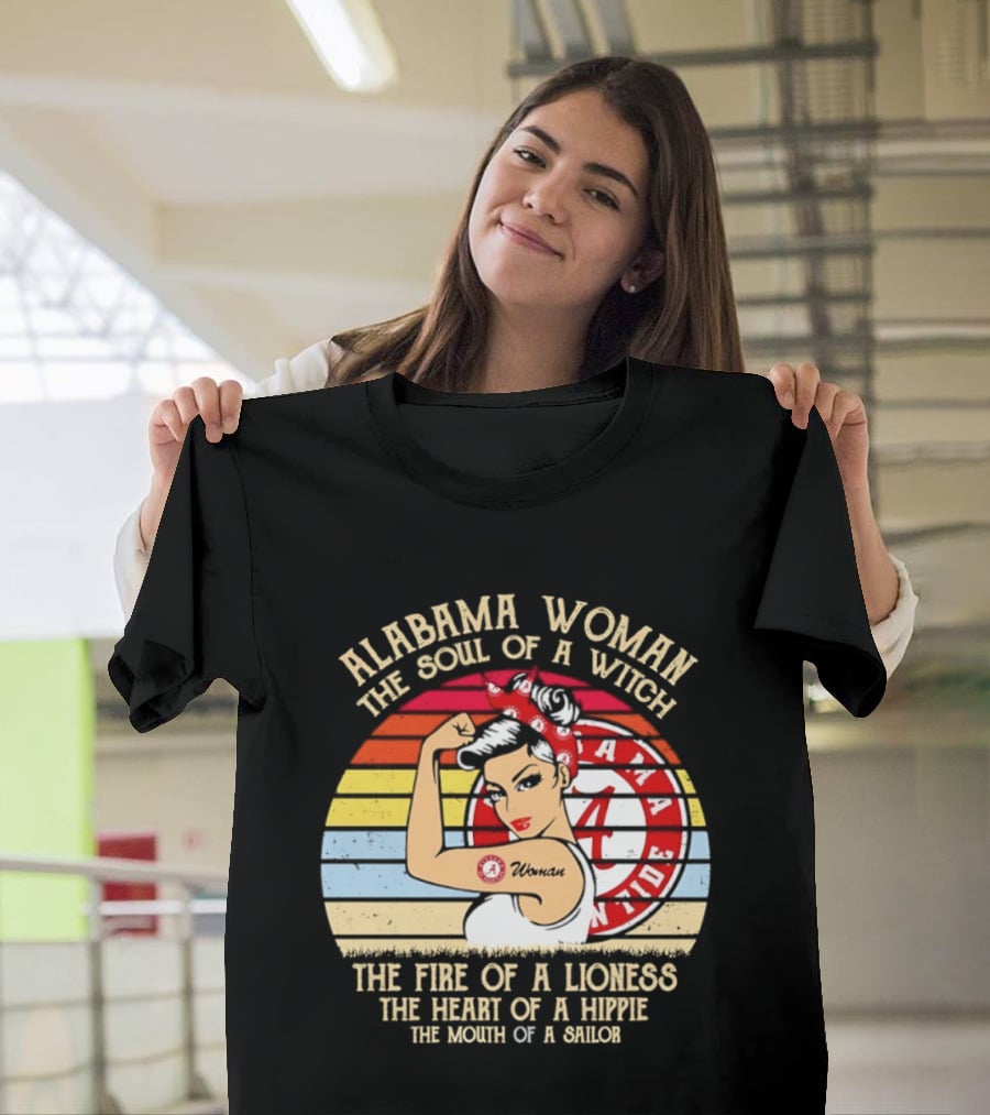 Alabama Woman Soul Of A Witch Fire Of A Lioness Heart Of A Hippie Mouth Of A Sailor Alabama Crimson Tide Fan T-Shirt