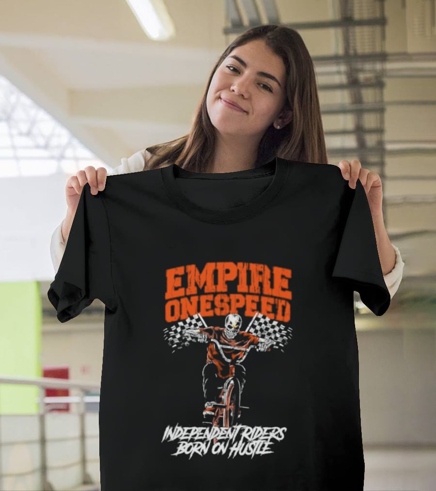 Empire Onespeed Independent Riders Born On Hustle T-Shirt