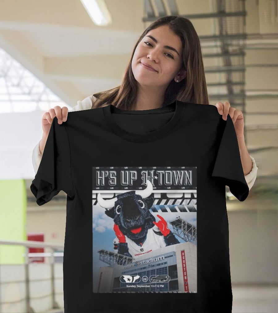 H's Up H Town Houston Texans Vs Buffalo Bills Reliant Stadium September 13 2026 T-Shirt