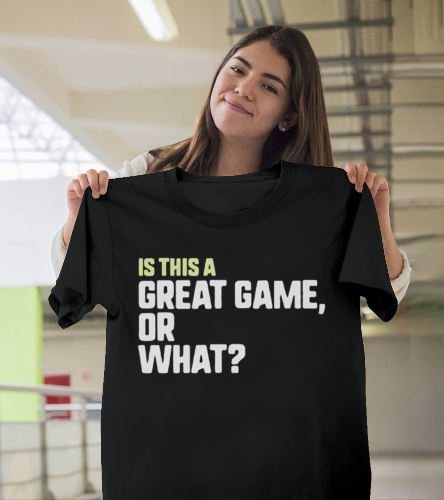 Is This A Great Game Or What Toddler Essential T-Shirt