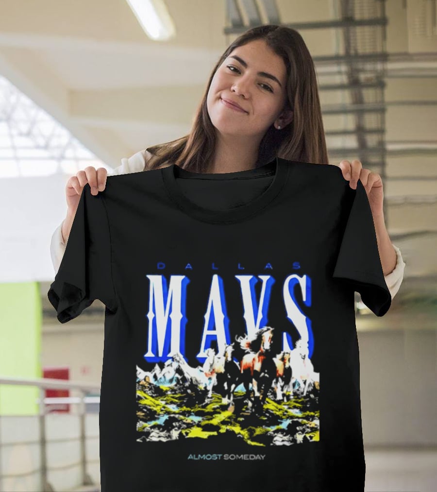 Dallas Mavericks Mavs Almost Someday Horses NBA T-Shirt