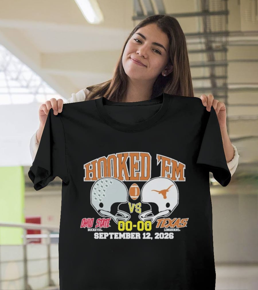 Hooked 'Em Texas Longhorns Vs Ohio State September 12 2026 T-Shirt