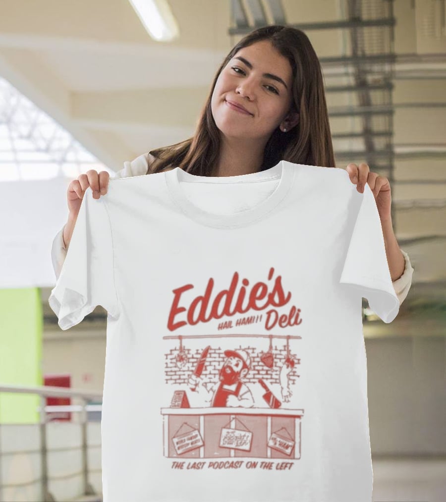 Eddie's Famous Deli Hail Ham Funny Deli Counter Meat Jokes T-Shirt