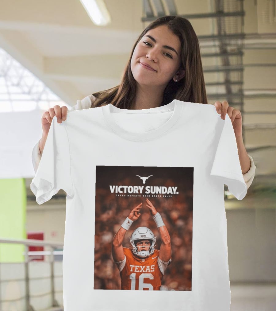 Victory Sunday Texas Defeats Ohio State 24 23 Longhorns Football Win T-Shirt