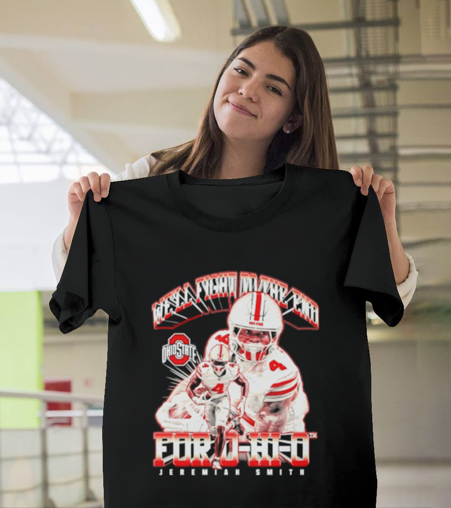 NCAA Ohio State Buckeyes Jeremiah Smith For O H I O We'll Fight To The End Player 4 T-Shirt