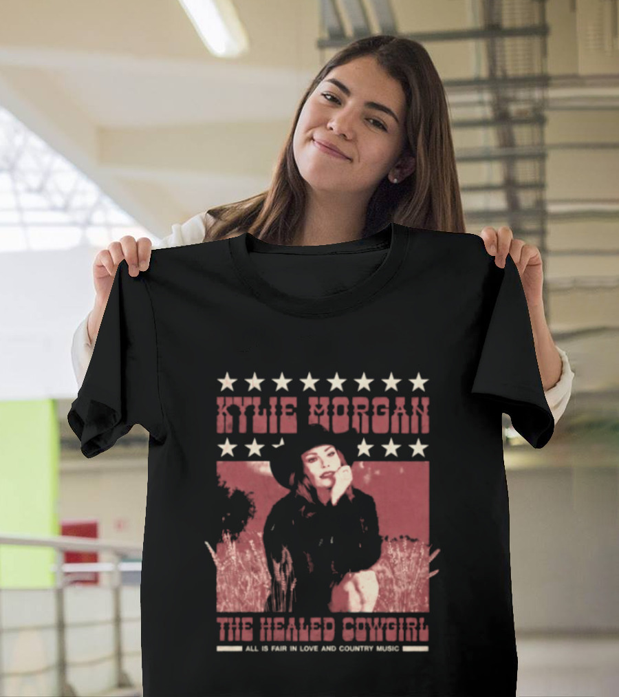 Kylie Morgan The Healed Cowgirl Embrace All Love Country Music Star T-Shirt