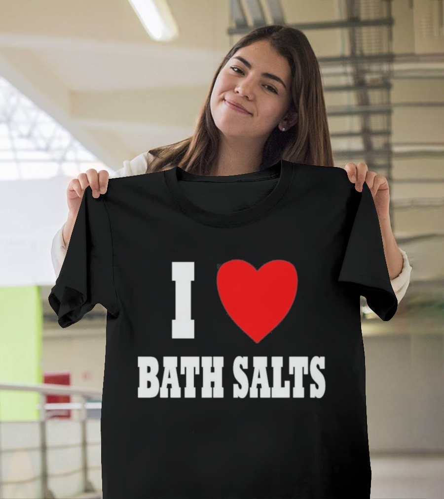 I Love Bath Salts Bold Red Heart T-Shirt