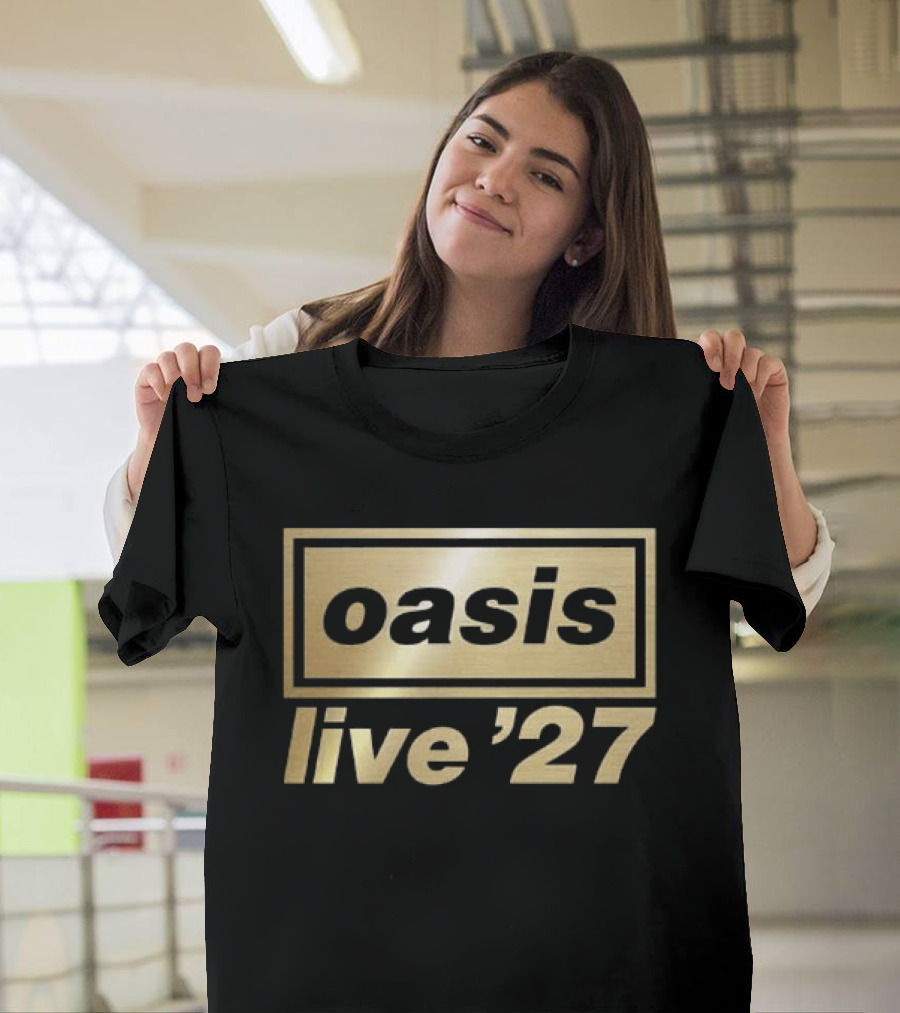 Oasis Live '27 UK EU Tour 2027 Schedule Dates T-Shirt