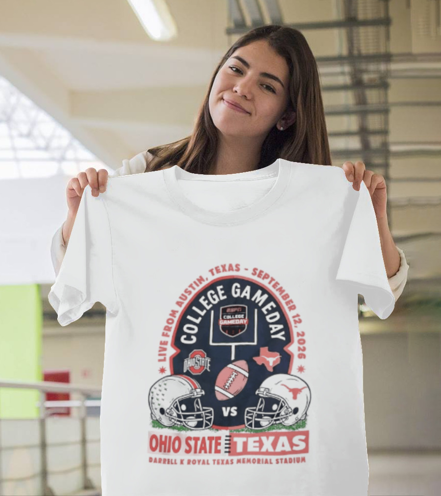 College Gameday Ohio State Vs Texas September 12 2026 Darrell K Royal Texas Memorial Stadium T-Shirt