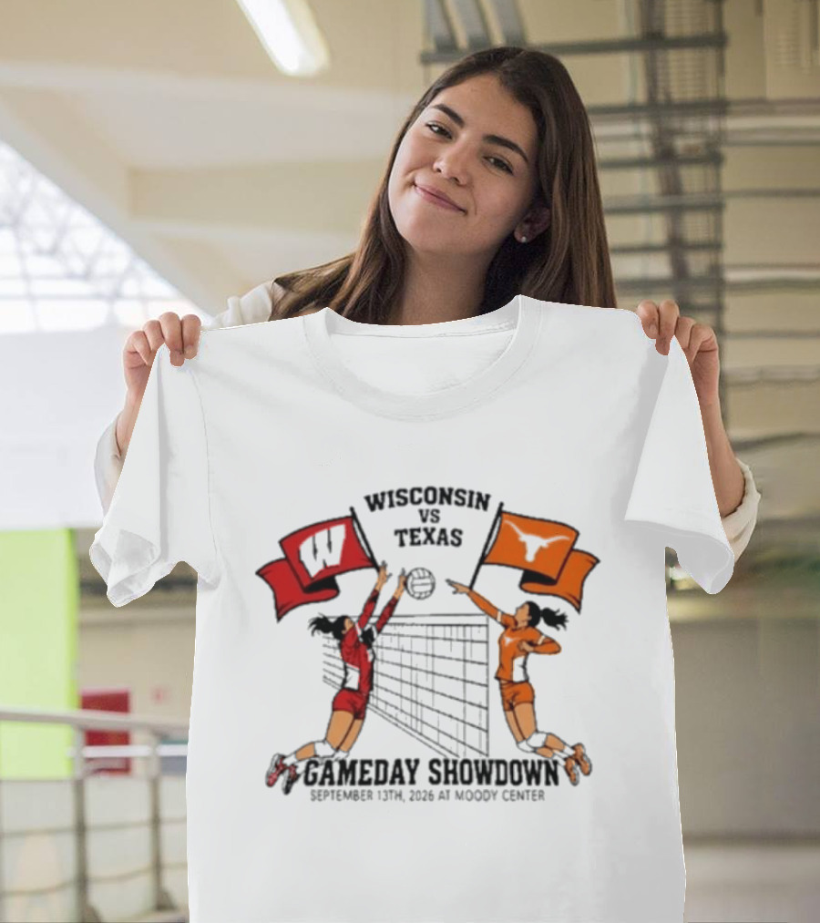 Wisconsin Vs Texas Volleyball Gameday Showdown September 13 2026 Moody Center T-Shirt