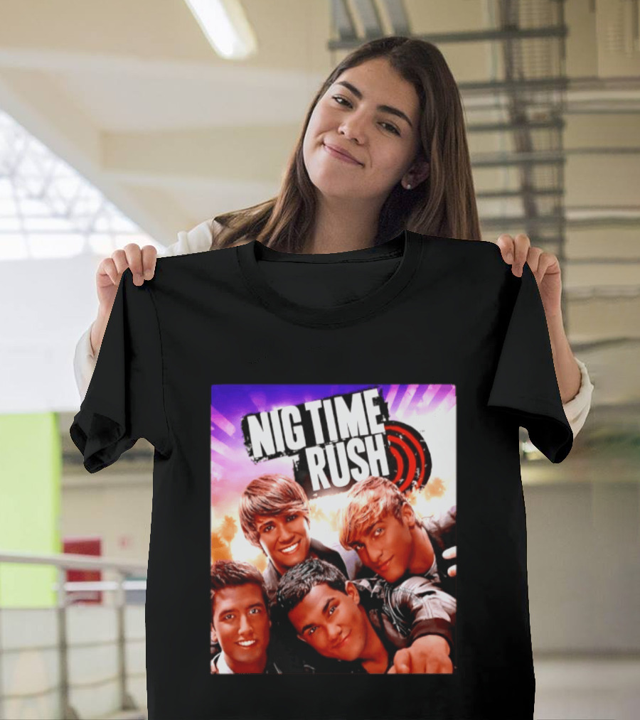Nig Time Rush Nickelodeon Boy Band Meme Burst T-Shirt