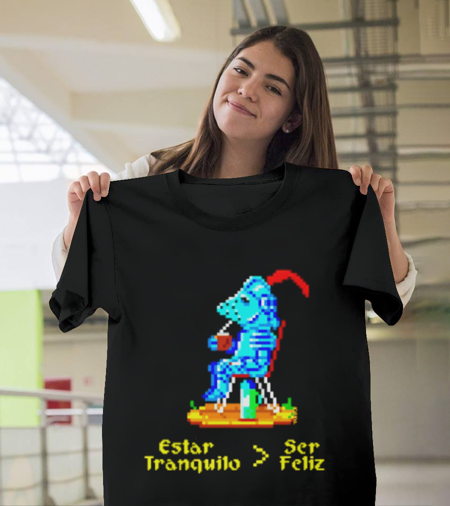 Estar Tranquilo Ser Feliz Pixel Knight Retro Gaming Aesthetic T-Shirt