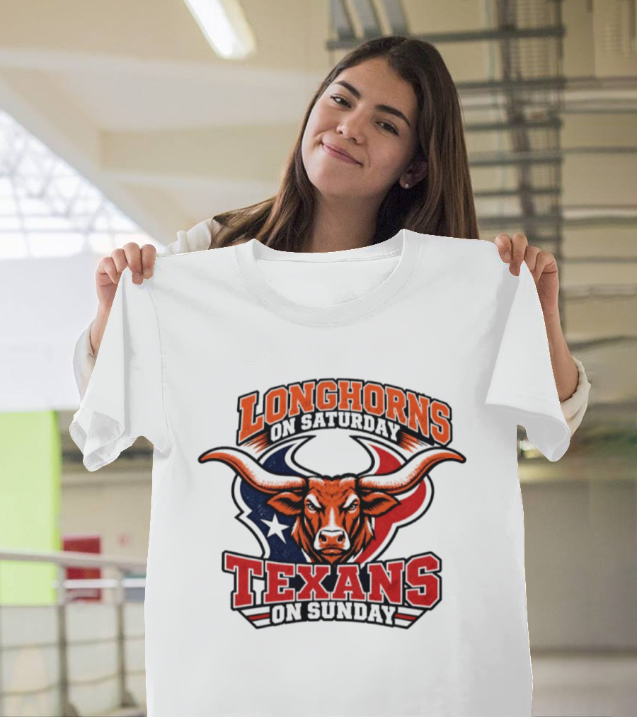 Longhorns On Saturday Texans On Sunday Football Fans T-Shirt