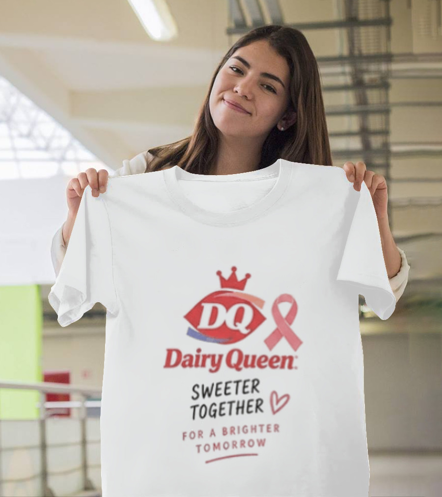 Dairy Queen Pink Ribbon Sweeter Together For A Brighter Tomorrow Breast Cancer Awareness T-Shirt