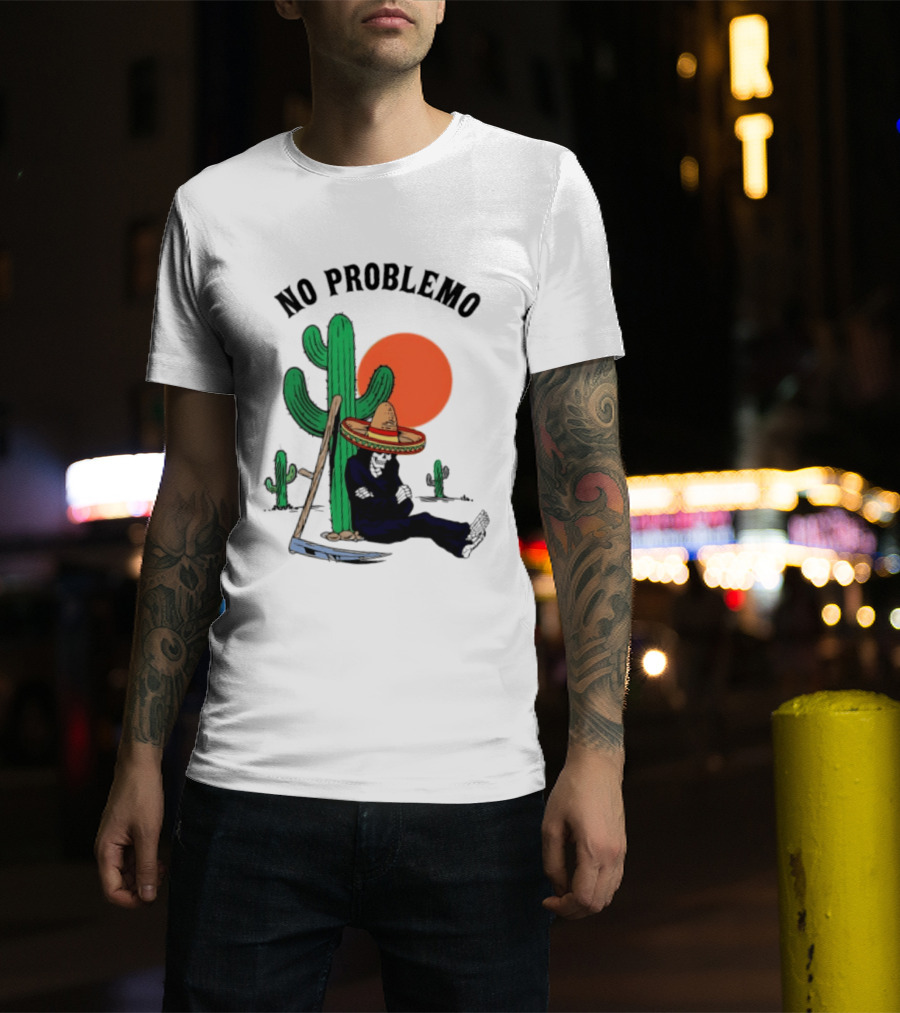 No Problemo Grim Reaper Sombrero Cactus Sunset Mexico T-Shirt