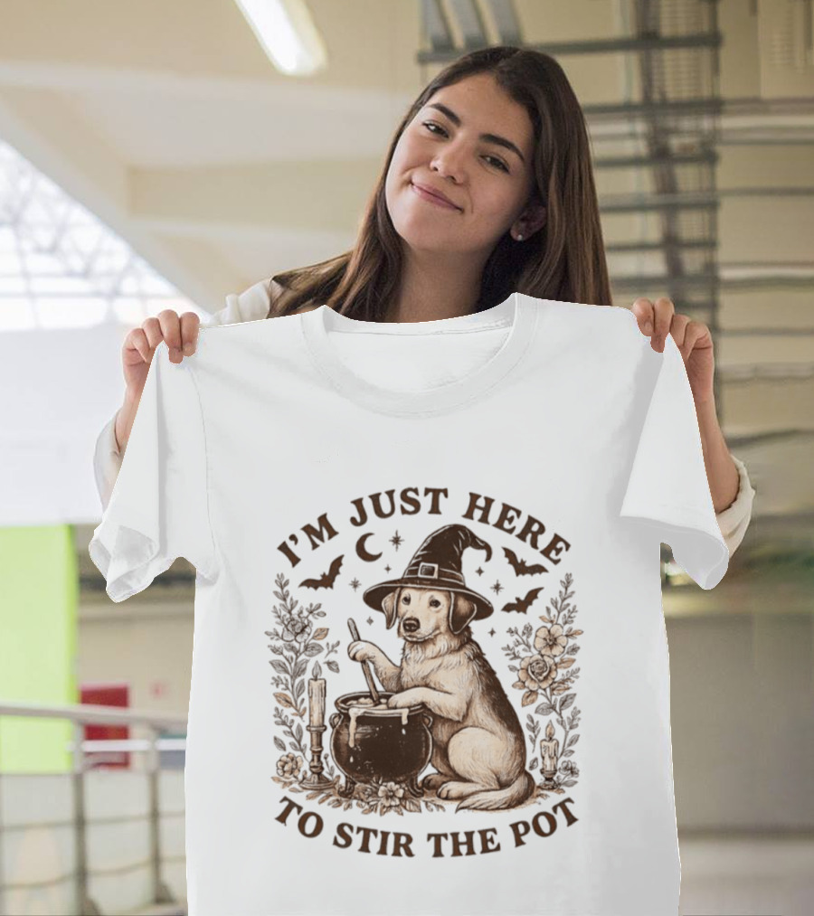I'm Just Here To Stir The Pot Witch Dog Halloween T-Shirt