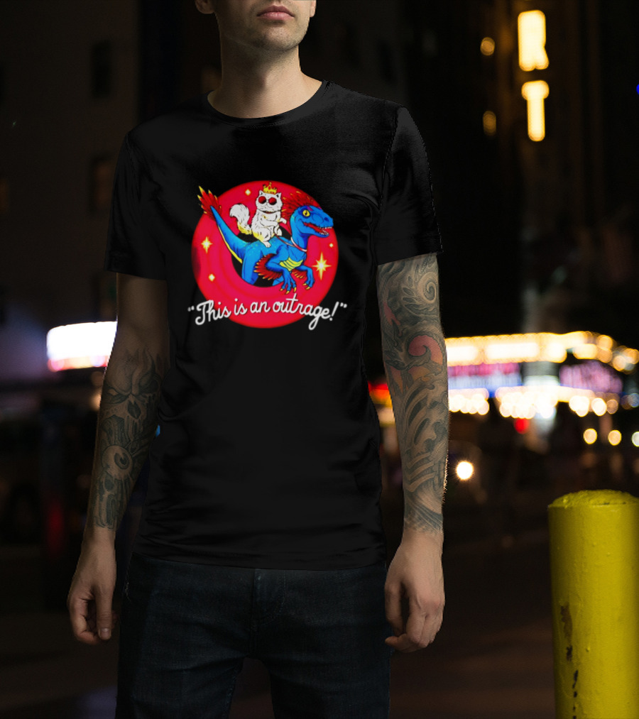 Cat In Crown And Sunglasses Riding Raptor This Is An Outrage T-Shirt