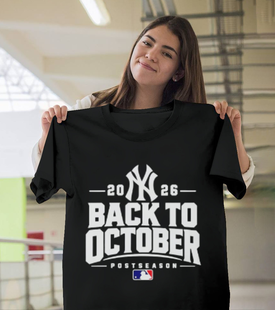 New York Yankees 2026 Back To October Postseason MLB T-Shirt