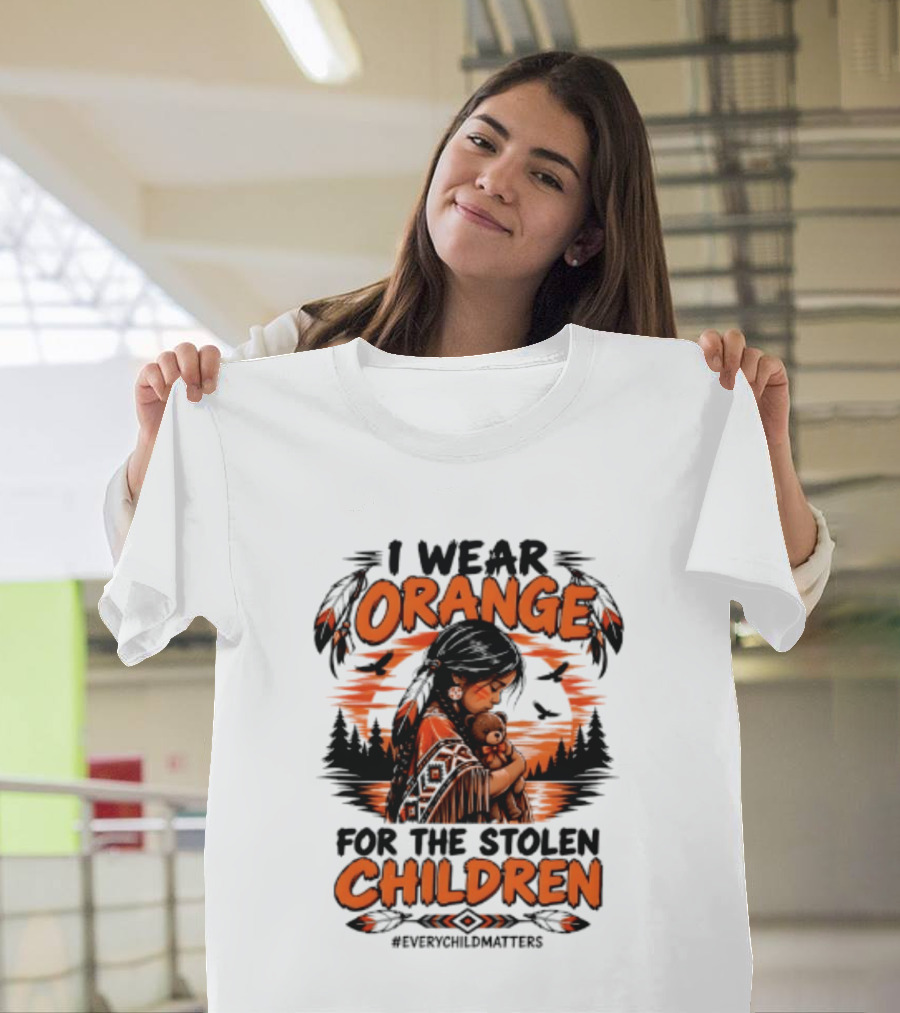 I Wear Orange For The Stolen Children Every Child Matters Native America T-Shirt