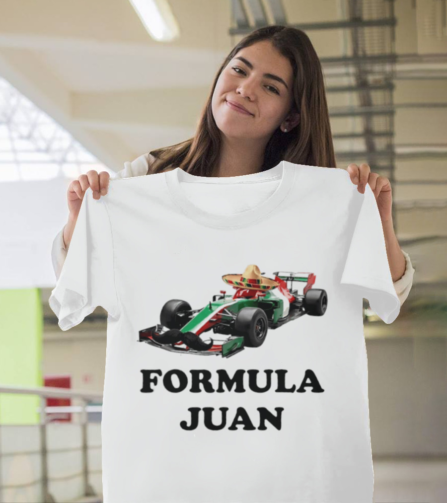 Formula Juan Mexican Sombrero Mustache Racing Car T-Shirt