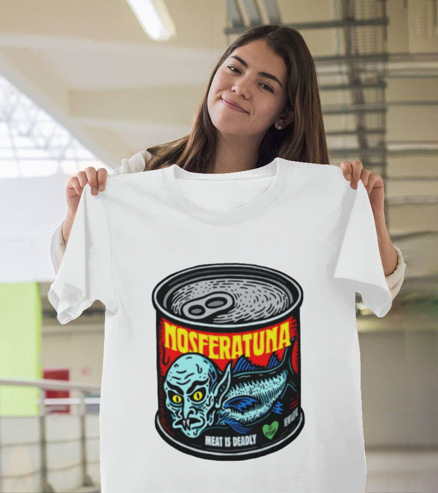 Nosferatuna Meat Is Deadly Go Vegan Nosferatu Can T-Shirt