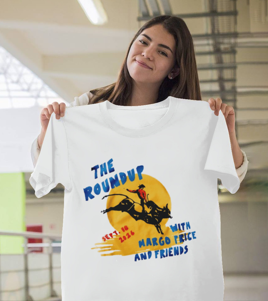 The Roundup Sept 18 2026 Margo Price And Friends Cowboy Riding Bull T-Shirt