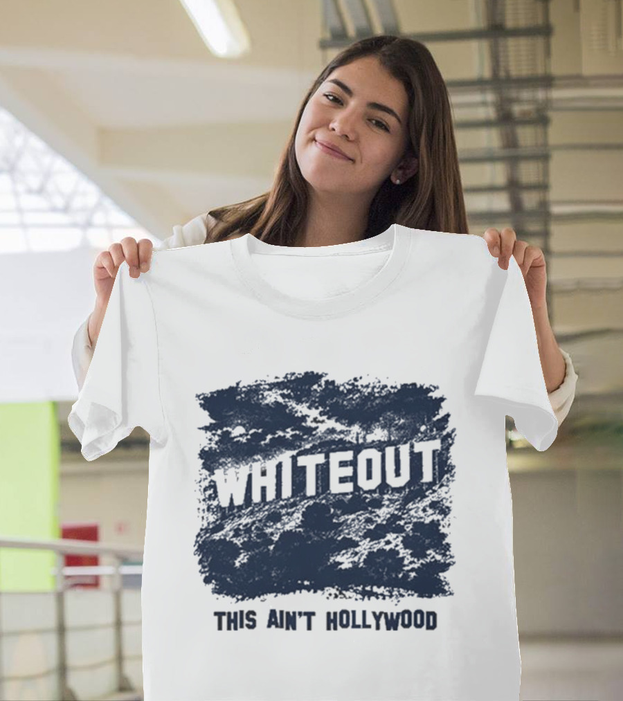 This Ain't Hollywood Whiteout 2026 T-Shirt