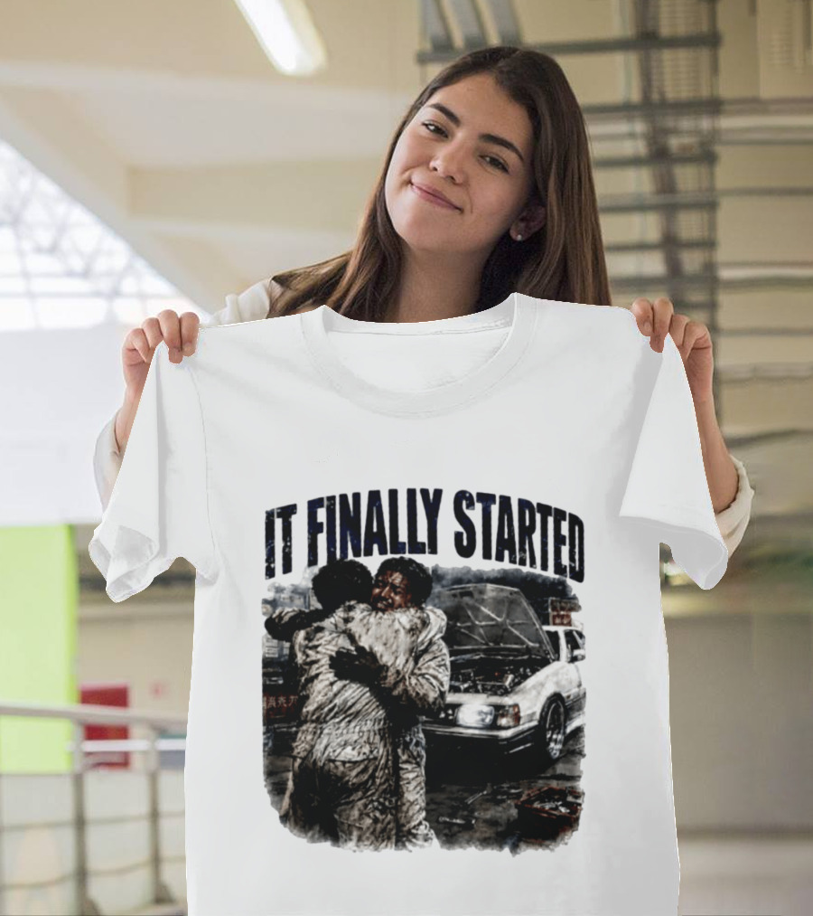 It Finally Started Junkiez Network Car Enthusiast Hugging Mechanics T-Shirt
