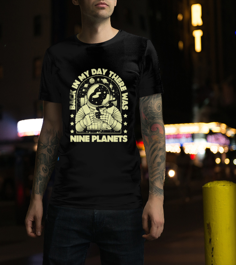 Back In My Day There Was Nine Planets Astronaut Drinking Coffee Retro Space T-Shirt