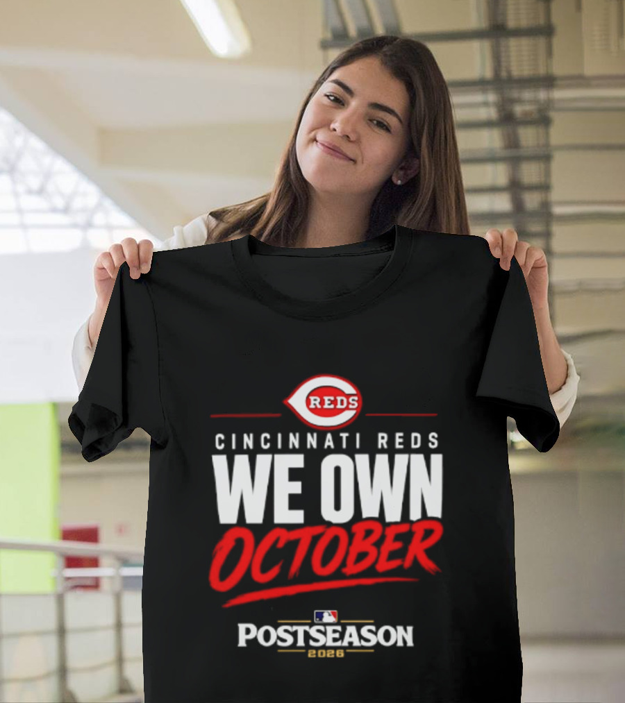 Cincinnati Reds We Own October 2026 MLB Postseason Reds Baseball T-Shirt