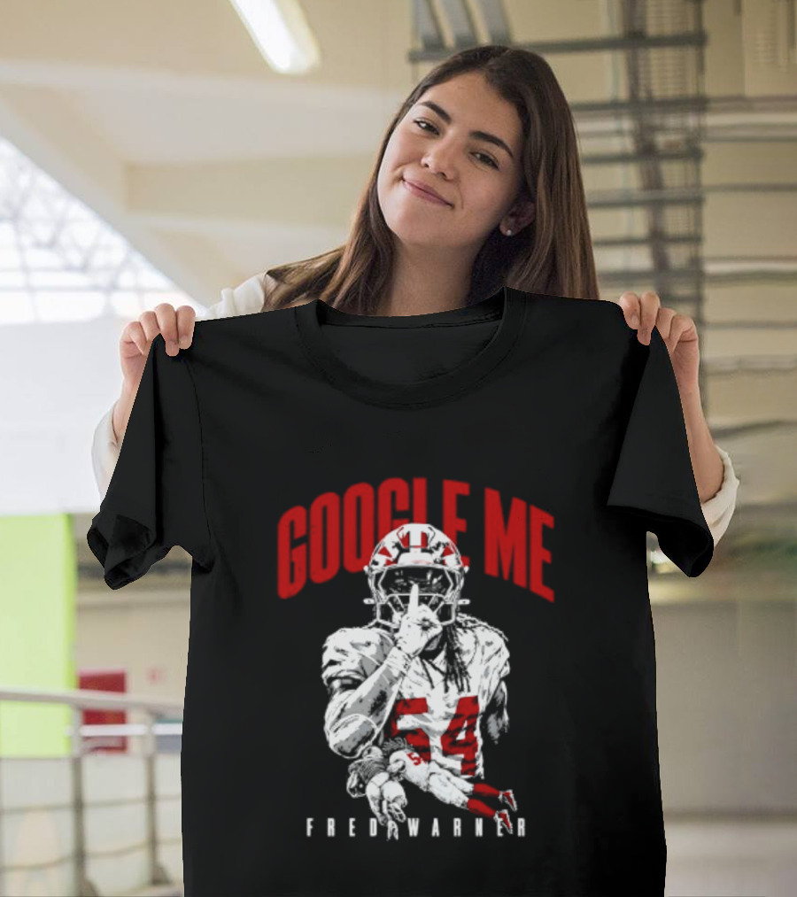 Google Me Fred Warner 54 San Francisco 49ers Shhh T-Shirt