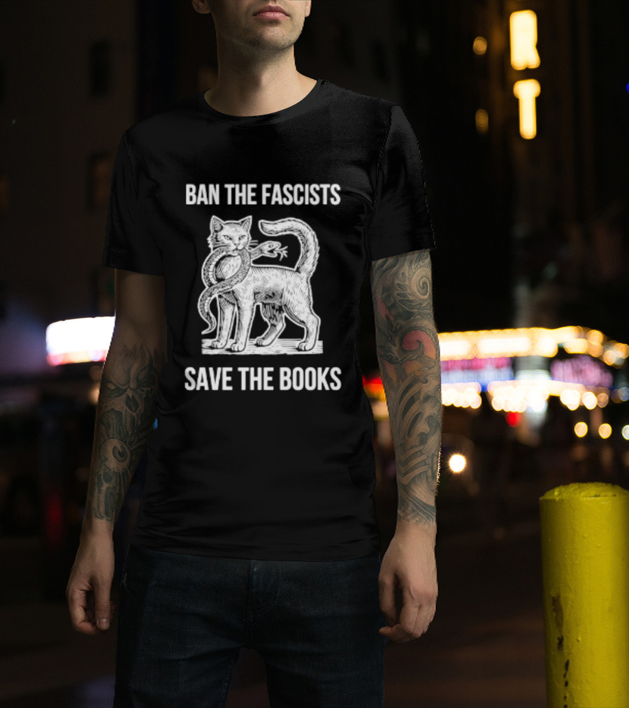 Cat And Snake Ban The Fascists Save The Books T-Shirt