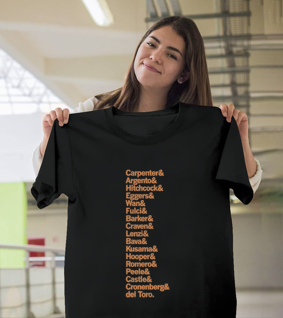 Carpenter Romero Craven Lynch Hooper Bava Wan Peele Argento Raimi Cronenberg Del Toro T-Shirt
