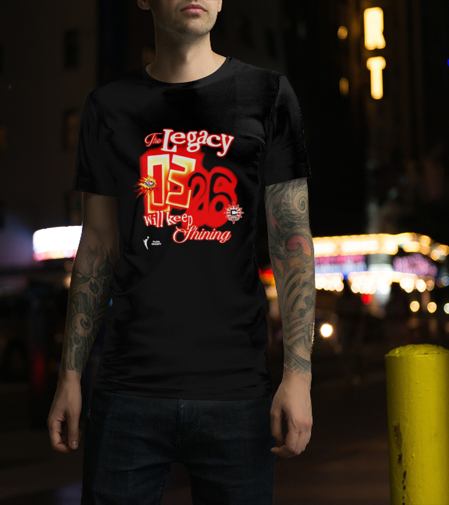 The Legacy 03 26 Will Keep Shining Connecticut Sun T-Shirt
