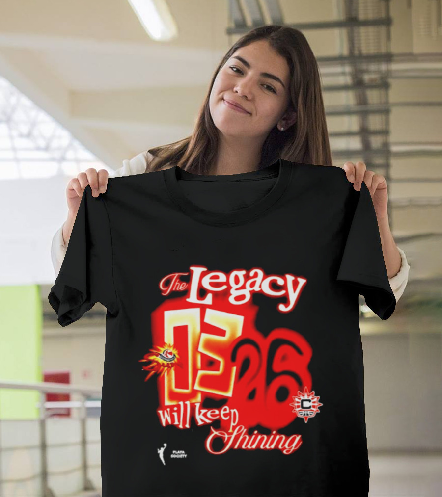 The Legacy 03 26 Will Keep Shining Connecticut Sun T-Shirt