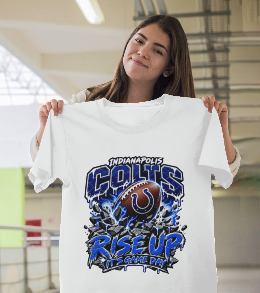 Indianapolis Colts Rise Up It's Game Day Football T-Shirt