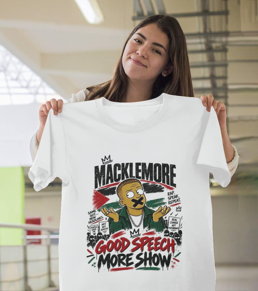 Macklemore Good Speech More Show Rap Speak Repeat T-Shirt