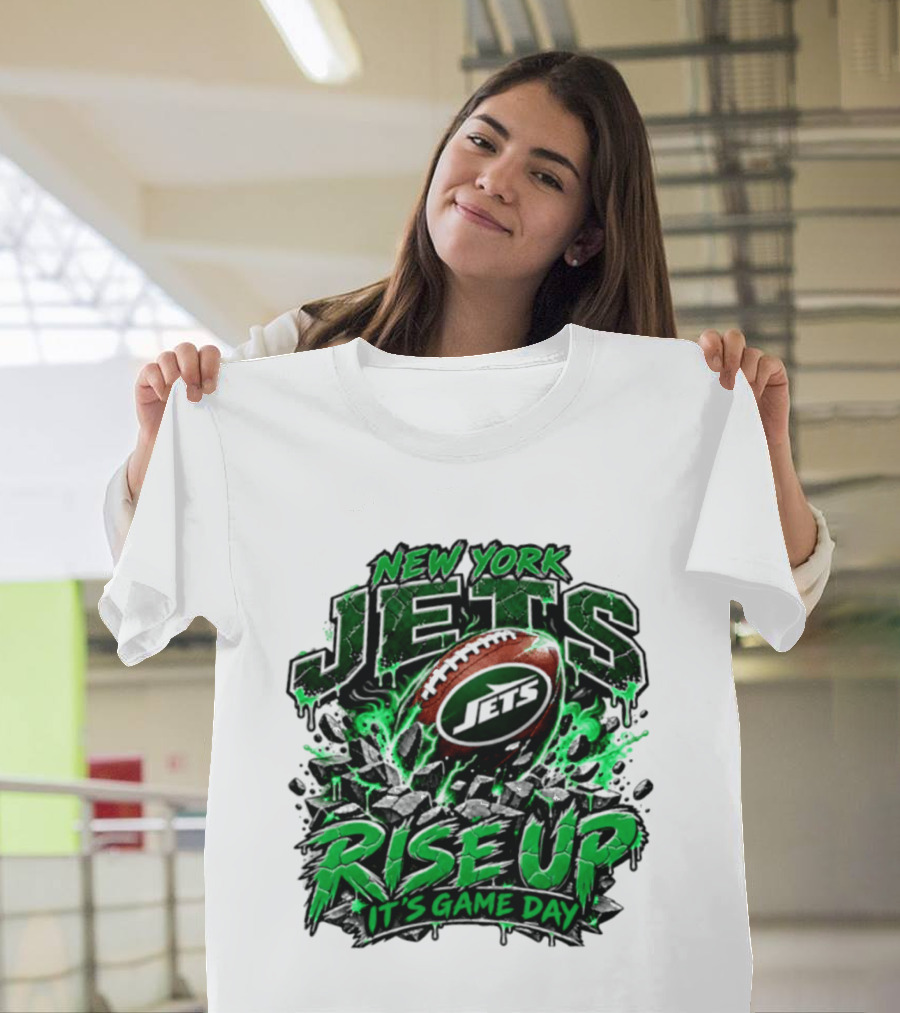 New York Jets Rise Up It's Game Day Football Fan Gear T-Shirt
