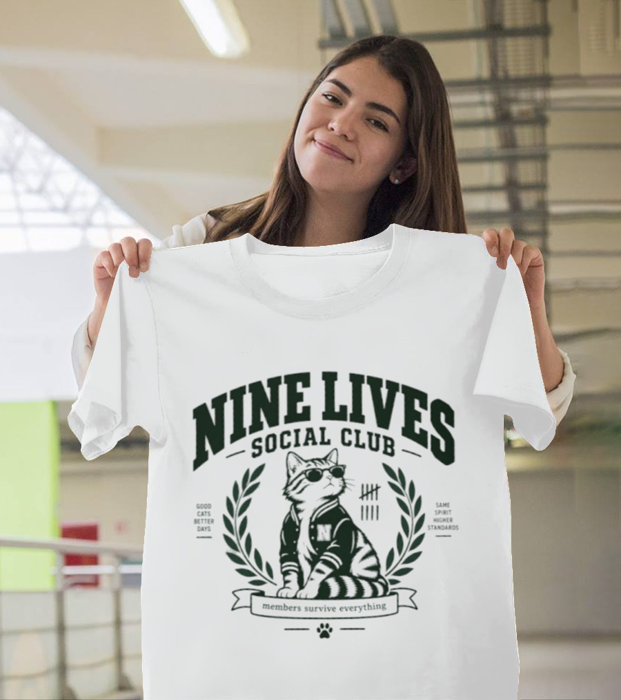 Nine Lives Social Club Good Cats Better Days Members Survive Everything T-Shirt