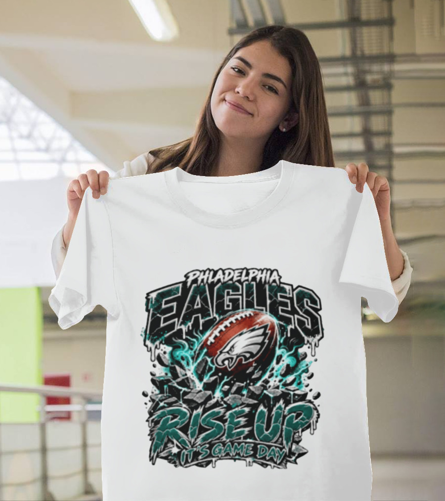 Philadelphia Eagles Rise Up It's Game Day Football Sports Team Spirit T-Shirt