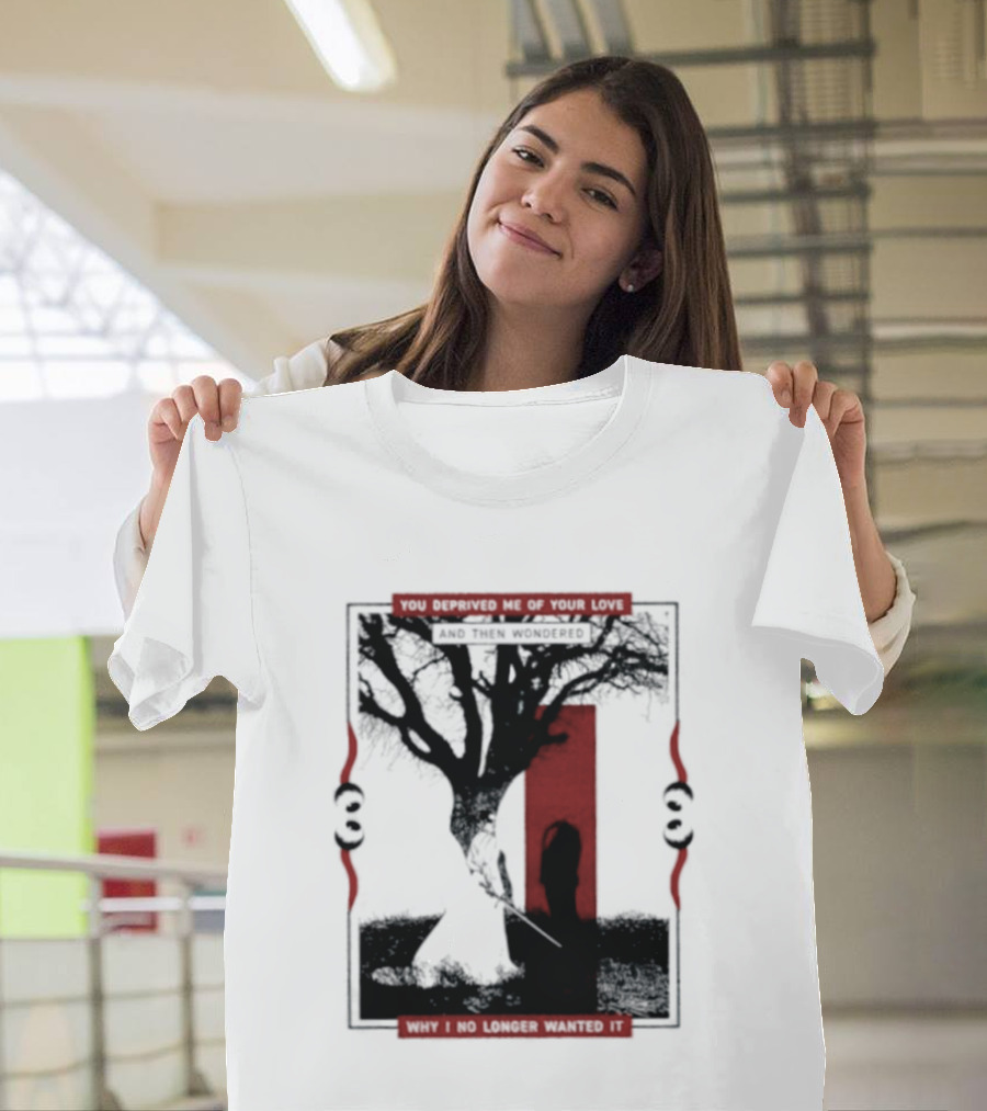 You Deprived Me Of Your Love Tree Silhouette Red Shadow T-Shirt