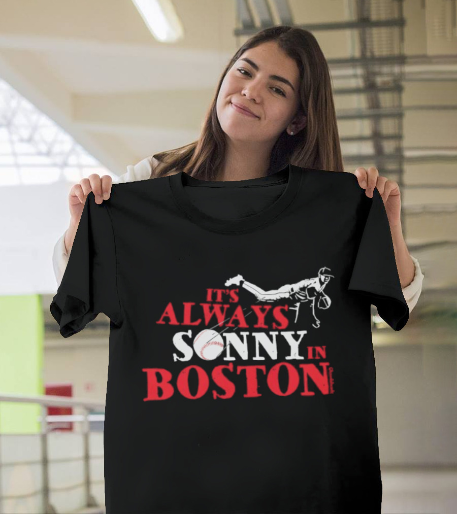 It's Always Sonny In Boston Baseball Red Sox Catcher's Dive T-Shirt
