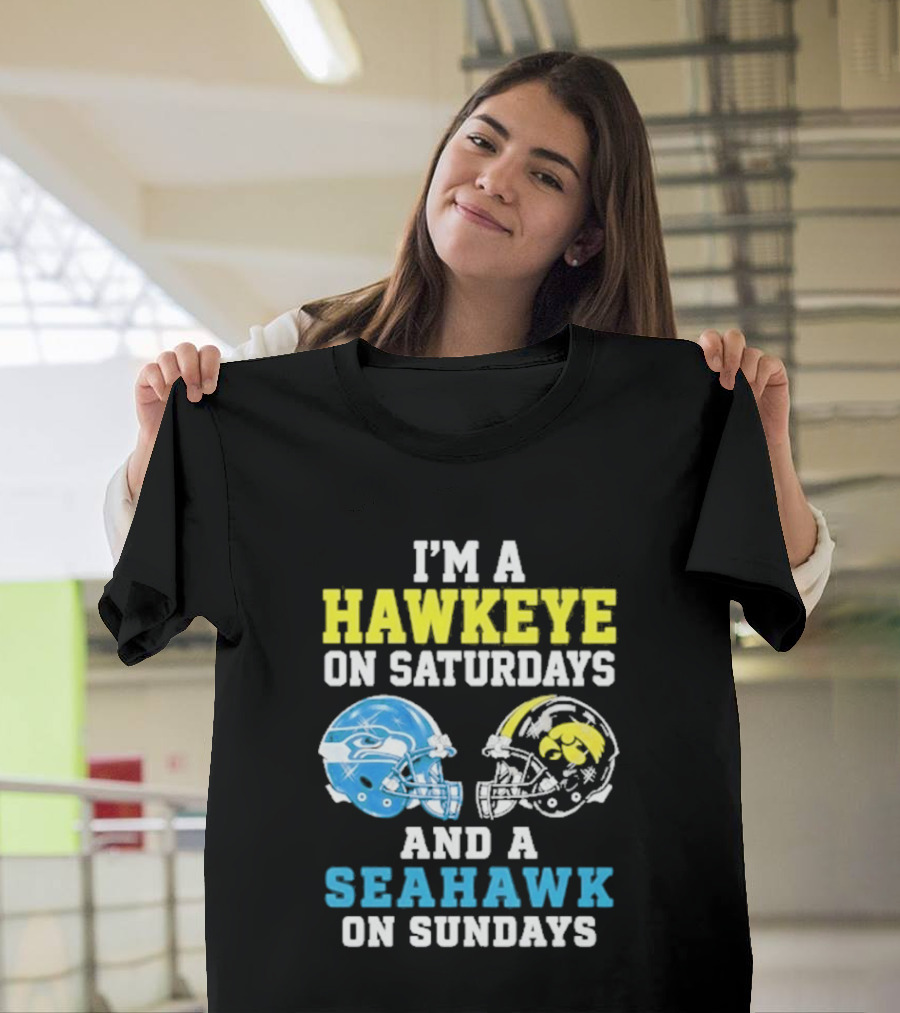 I'm A Hawkeye On Saturdays And A Seahawk On Sundays Football Helmet Fans T-Shirt