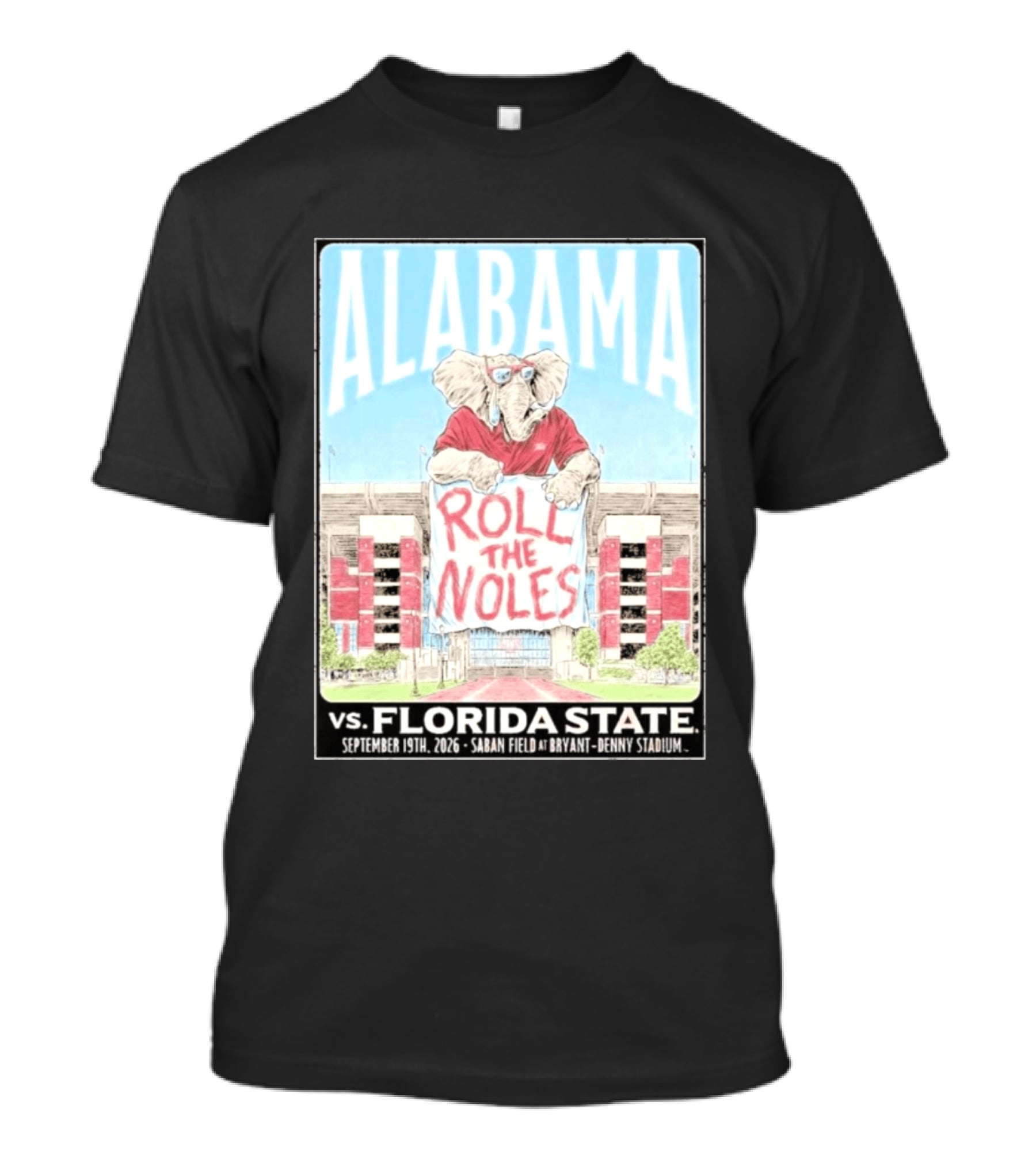 Alabama Roll The Noles Vs Florida State September 19 2026 Saban Field Bryant Denny Stadium T-Shirt
