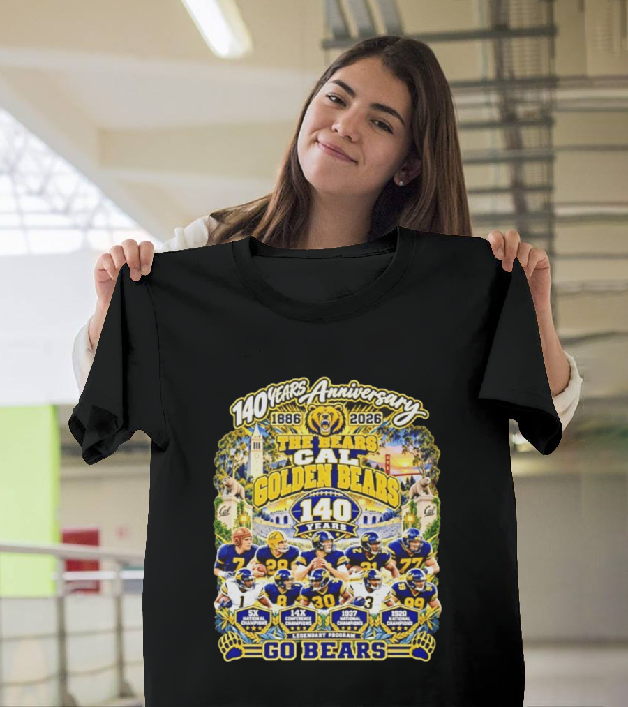 Cal Golden Bears 140 Years Anniversary 1886 2026 5x National Champions Legendary Program Go Bears T-Shirt