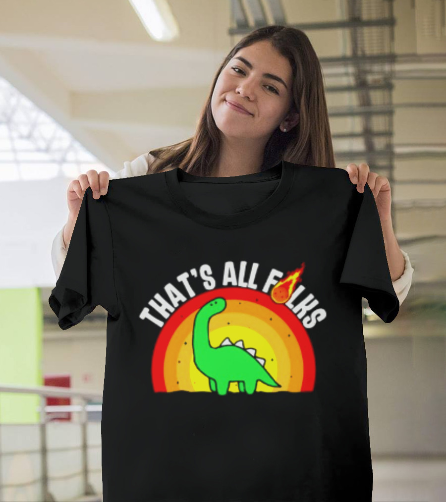 That's All Folks Dinosaur Meteor Extinction Rainbow T-Shirt