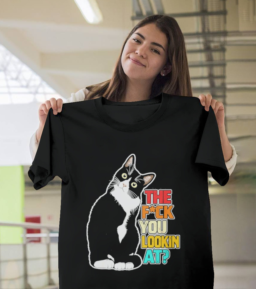 The F*ck You Lookin At Cat T-Shirt