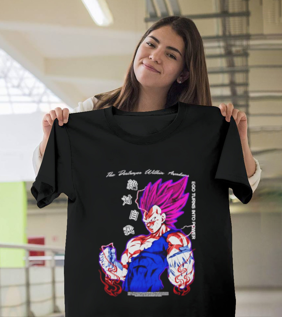 The Destroyer Within Vegeta Awakens Ego Turns Into Power T-Shirt
