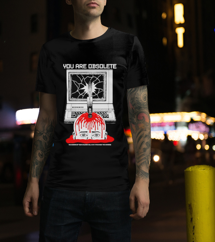 You Are Obsolete Computer Cracked Screen Head Explosion Red Blood T-Shirt