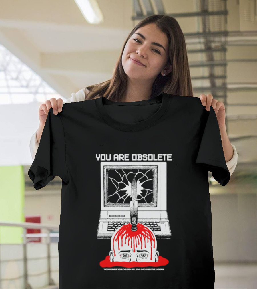 You Are Obsolete Computer Cracked Screen Head Explosion Red Blood T-Shirt